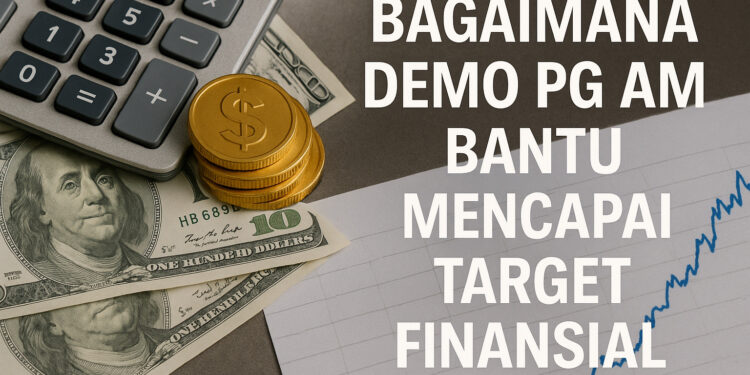 Bagaimana Demo PG AM Bantu Mencapai Target Finansial
