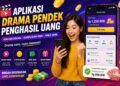 Aplikasi Drama Pendek Penghasil Uang