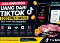Cara Mendapatkan Uang Dari Tiktok 1000 Followers