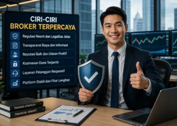 Ciri-Ciri Broker Terpercaya