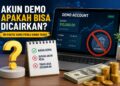 Akun Demo Apakah Bisa Dicairkan